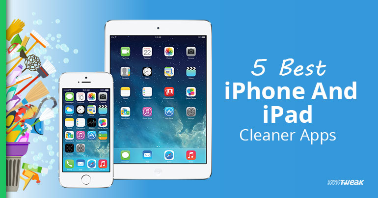 5 Best iPhone And iPad Cleaner Apps 2017