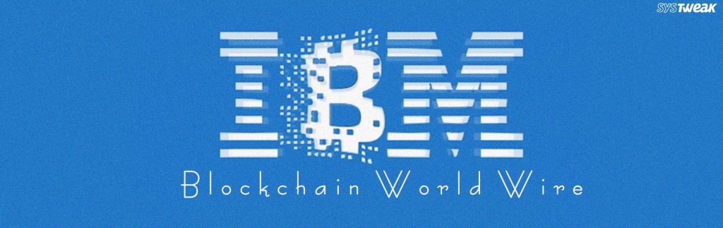 ibm blockchain world wire