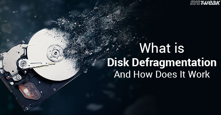 what-is-disk-defragmentation-and-how-does-it-work