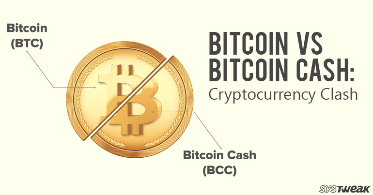 Bitcoin Vs Bitcoin Cash Cryptocurrency Clash - 