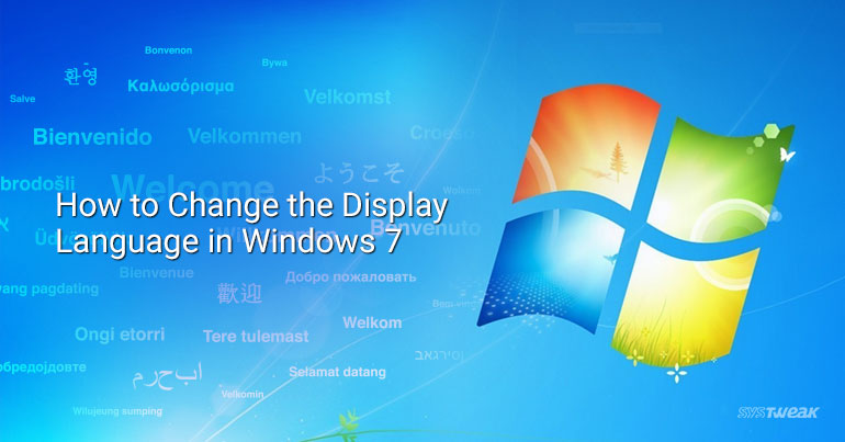 How To Change The Display Language In Windows 7